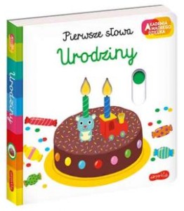 Urodziny. Akademia mądrego dziecka. Pierwsze słowa